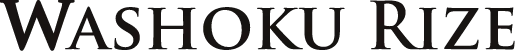 WASHOKU RIZE